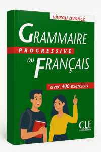 Grammaire progressive du francais Niveau avancé avec 400 exercices + corrigés